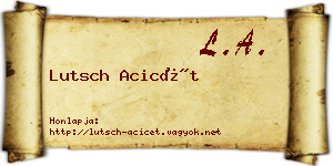 Lutsch Acicét névjegykártya